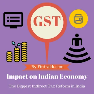 GST Impact,GST India,Impact of GST India,GST Impact on economy