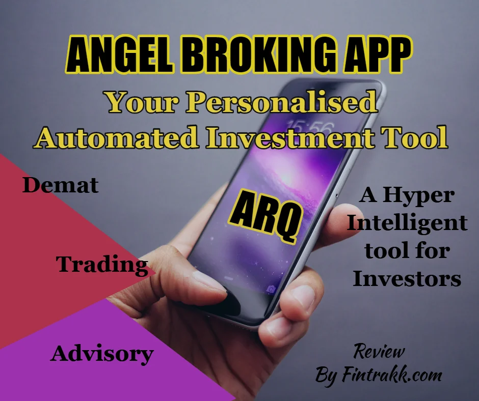 Angel Broking App ARQ, Angel broking app, best stock broker in India, ARQ