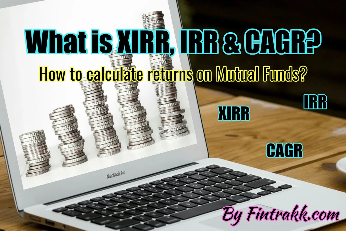 XIRR meaning, IRR meaning, XIRR, IRR, CAGR