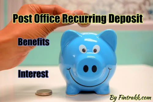 Post Office recurring deposit scheme, Post Office RD account, recurring deposits, Post office RD account