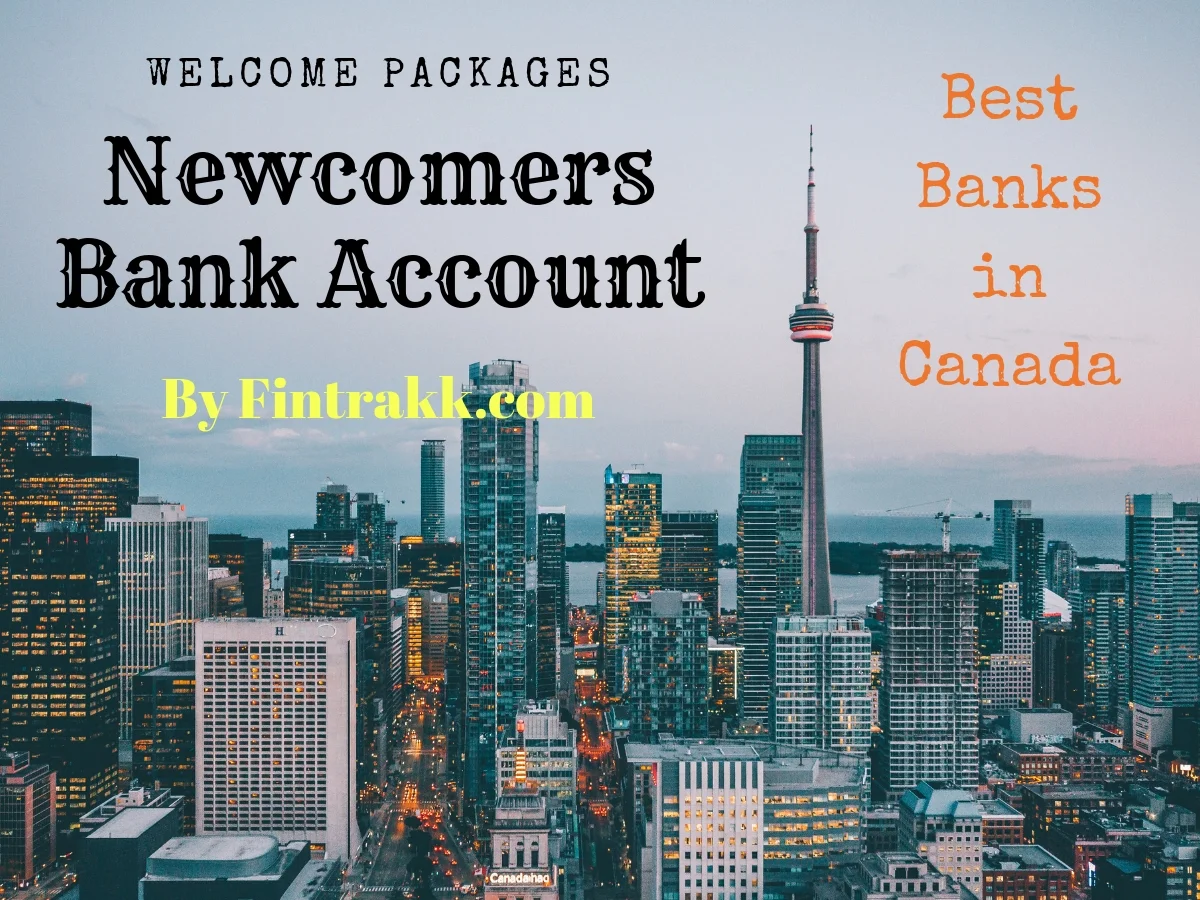 Newcomers Bank Accounts Canada, Bank Accounts for New Immigrants in Canada