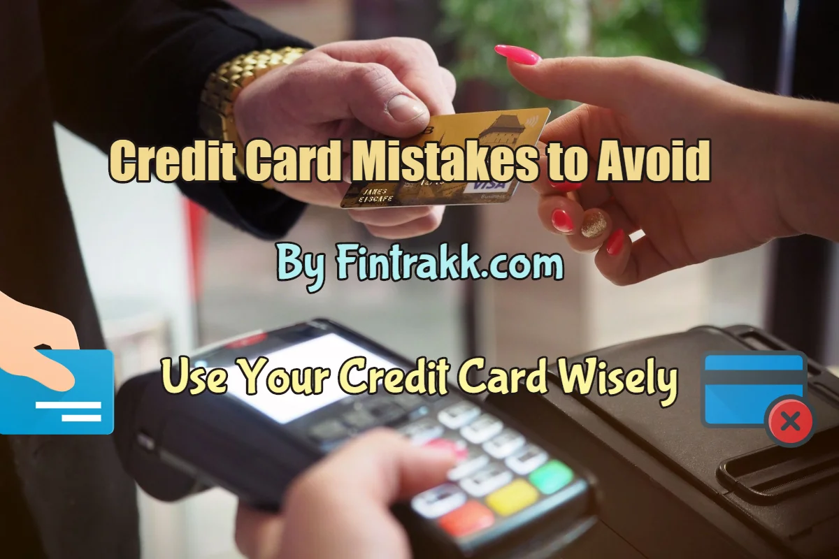Credit card mistakes to avoid