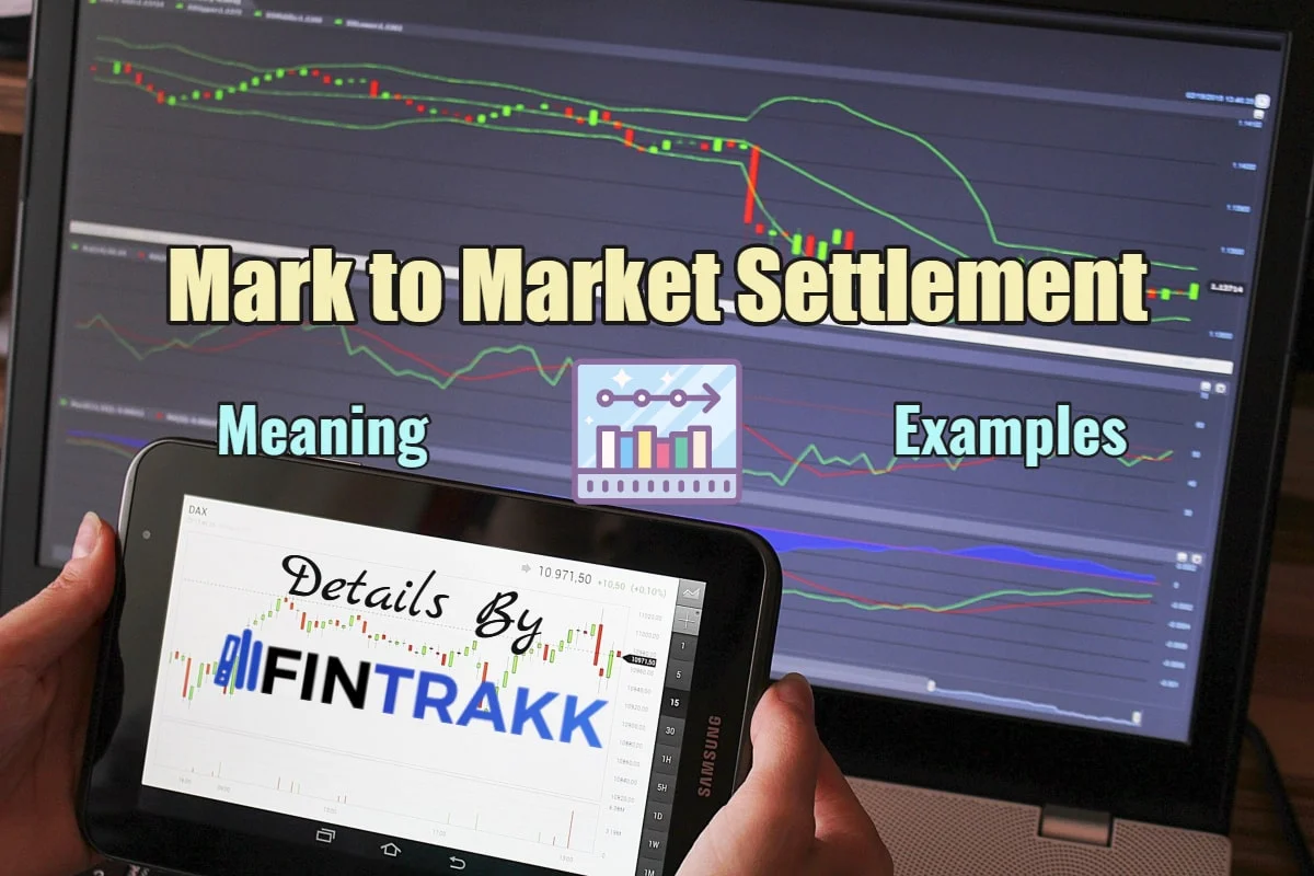 Mark to market settlement meaning, examples