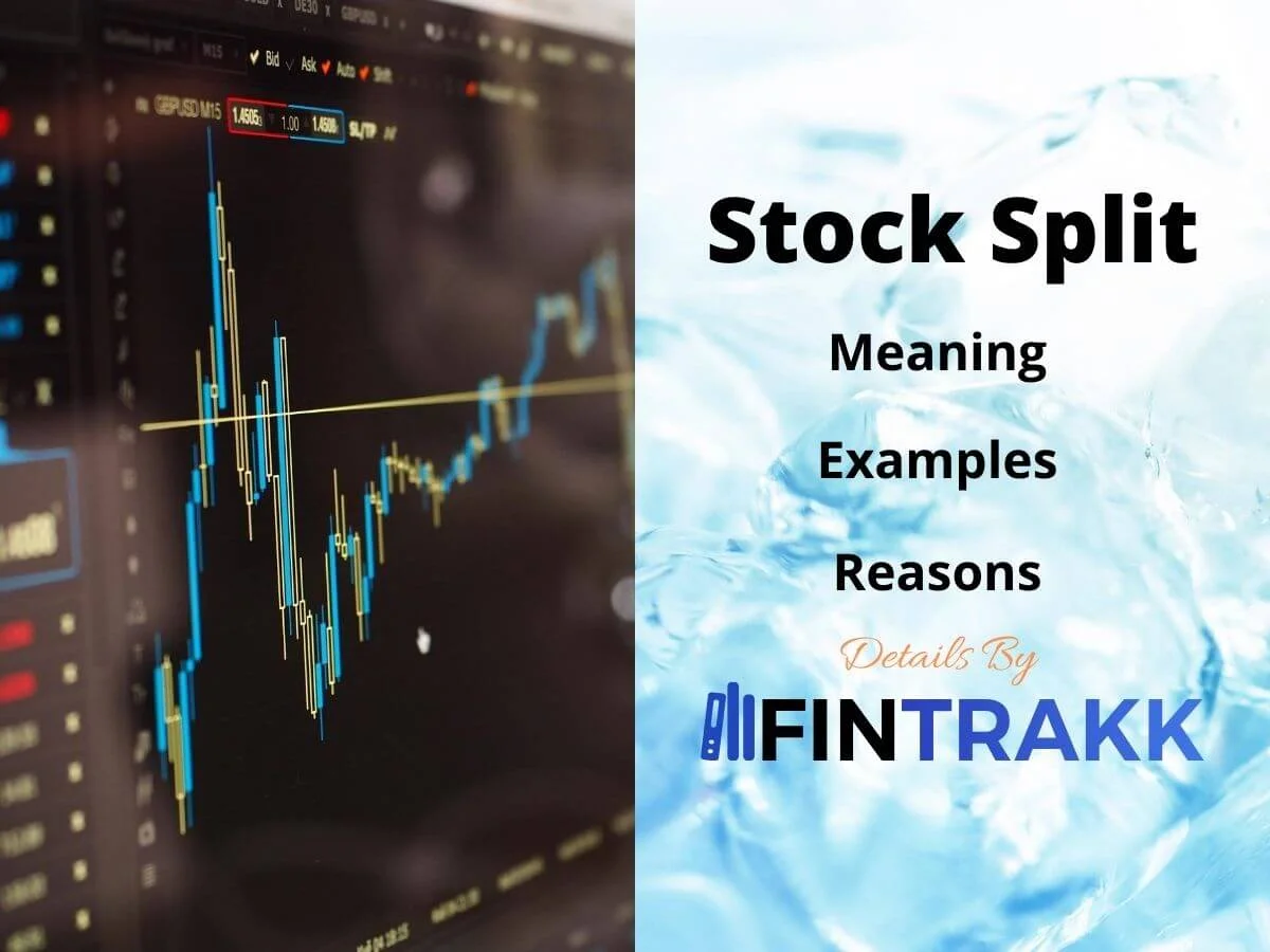 Stock Split Meaning, Stock split Examples, Reasons